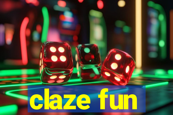 claze fun